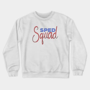 Sped Squad Crewneck Sweatshirt